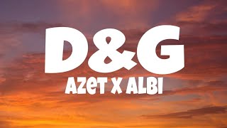 Azet & Albi - D&G (Lyrics)