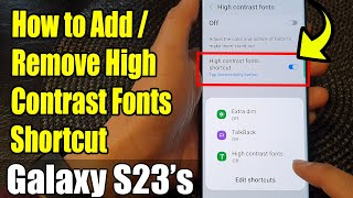 Galaxy S23's: How to Add/Remove High Contrast Fonts Shortcut screenshot 3
