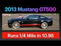 Mustang GT500 Runs 1/4 Mile in 10.98