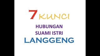 Download 7 KUNCI HUBUNGAN SUAMI ISTRI LANGGENG 7 KUNCI HUBUNGAN SUAMI ISTRI LANGGENG