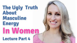 The Ugly Truth About Masculine Energy In Women