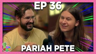 Ep 36: Pariah Pete is Everywhere | Zane Berry Podcast