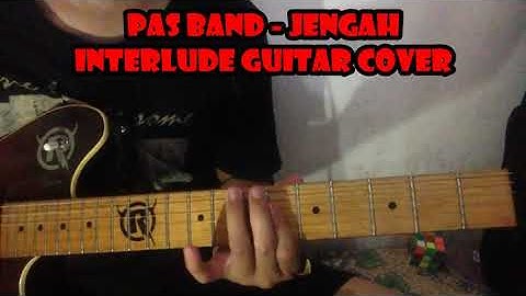 Pas Band - Jengah Interlude Guitar Cover