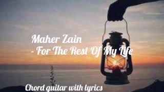 Maher Zain - For The Rest Of My Life  Chord guitar with lyrics