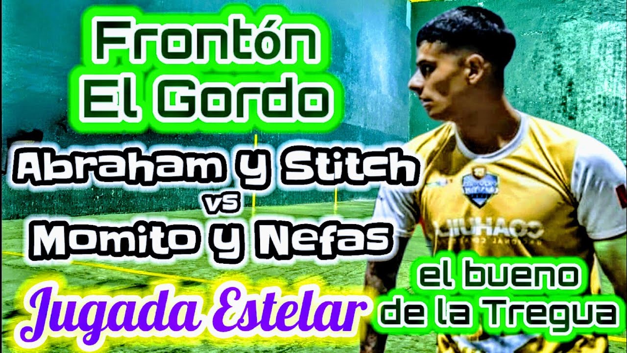 Abraham y Stitch vs Momito y Nefas Frontón El Gordo Tercer partido