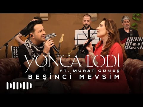 Yonca Lodi feat. Murat Güneş - Beşinci Mevsim (Akustik)