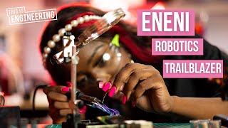 Meet Eneni, Robotics Trailblazer (30 seconds)