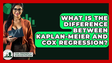 What Is The Difference Between Kaplan-Meier And Cox Regression? - The Friendly Statistician