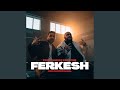 Ferkesh Ferkesh