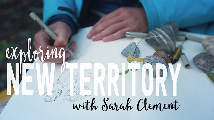 Exploring New Territory with Sarah Clement (Artist...