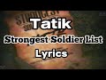 Tatik Strongest Soldier List Lyrics Tatik Strongest Soldier List Lyrics