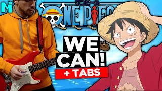 We Can! - One Piece OP 19 // [Guitar Cover w/ Tabs!]