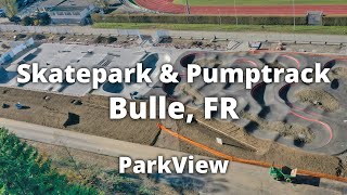 Skatepark & Pumptrack Bulle, FR / Schweiz (2021 | #ParkView Tour 347)