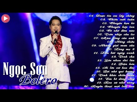 Nhạc Bolero Ngọc Sơn - Ngọc Sơn Bolero | Thần Tượng Bolero - Ngọc Sơn Ông Hoàng Nhạc Sến | Nhạc Sến Trữ Tình Hay Nhất