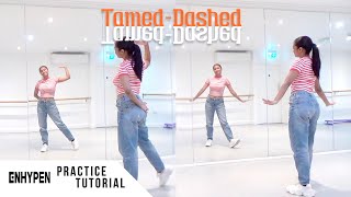 [PRACTICE] ENHYPEN (엔하이픈) - 'Tamed-Dashed' - Dance Tutorial - SLOWED + W/MIRROR (CHORUS)