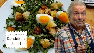 Dandelion Salad with Pancetta is a Summertime Delight | Jacques Pépin Cooking at Home  | KQED