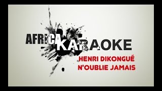Henri Dikongué - N'oublie jamais | Version karaoke (instrumental + Lyrics)