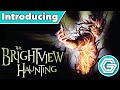 Introducing The Brightview Haunting Introducing The Brightview Haunting