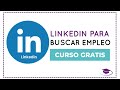 [CURSO GRATIS] ¿Cómo usar LINKEDIN? Búsqueda de empleo en épocas de pandemia 2021