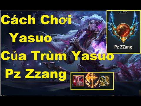 Cách Chơi Yasuo Của Trùm Yasuo Pz Zzang Số 1 Thách Đấu Hàn/Boy One Champ