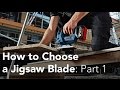 How to Choose a Jigsaw Blade for Clean Straight Cuts