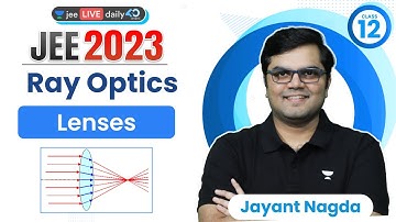 Ray Optics L9 | Lenses | #jee2024 #jee2025 #jeephysics #jayant_nagda