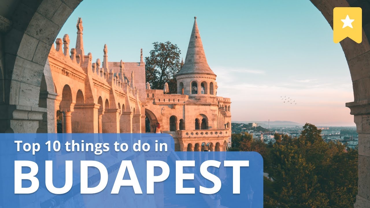 Top 10 Things to Do in Budapest YouTube