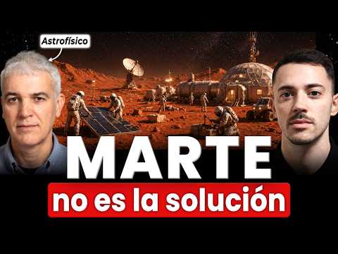 Astrofísico: IR A MARTE ES UN ERROR