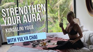 Strengthen your aura | kundalini yoga