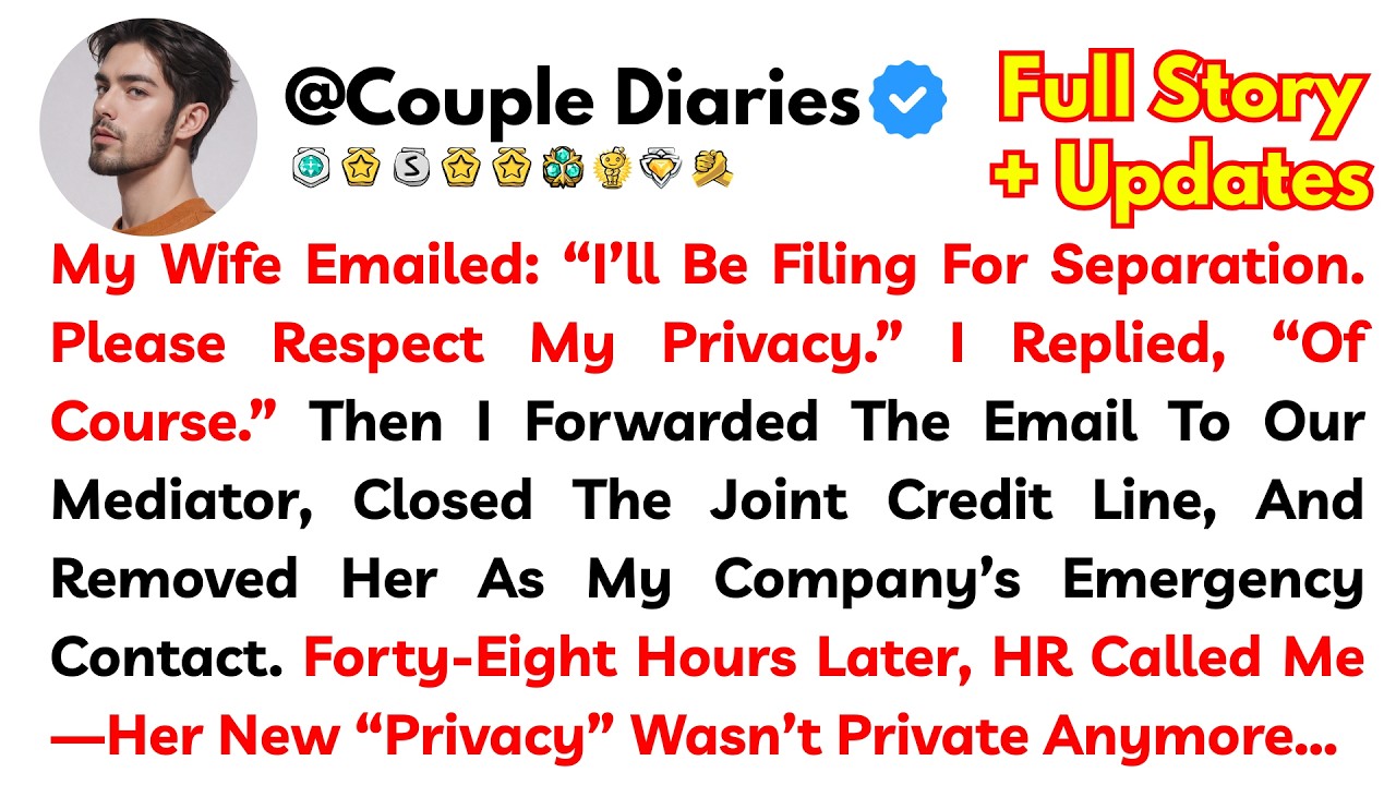 My Wife Emailed: “I’ll Be Filing For Separation. Please Respect My Privacy.” I Replied, “Of Course.”