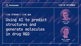 ​Using AI to predict structures or generate molecules in drug R&amp;D with guest speaker from NVIDIA