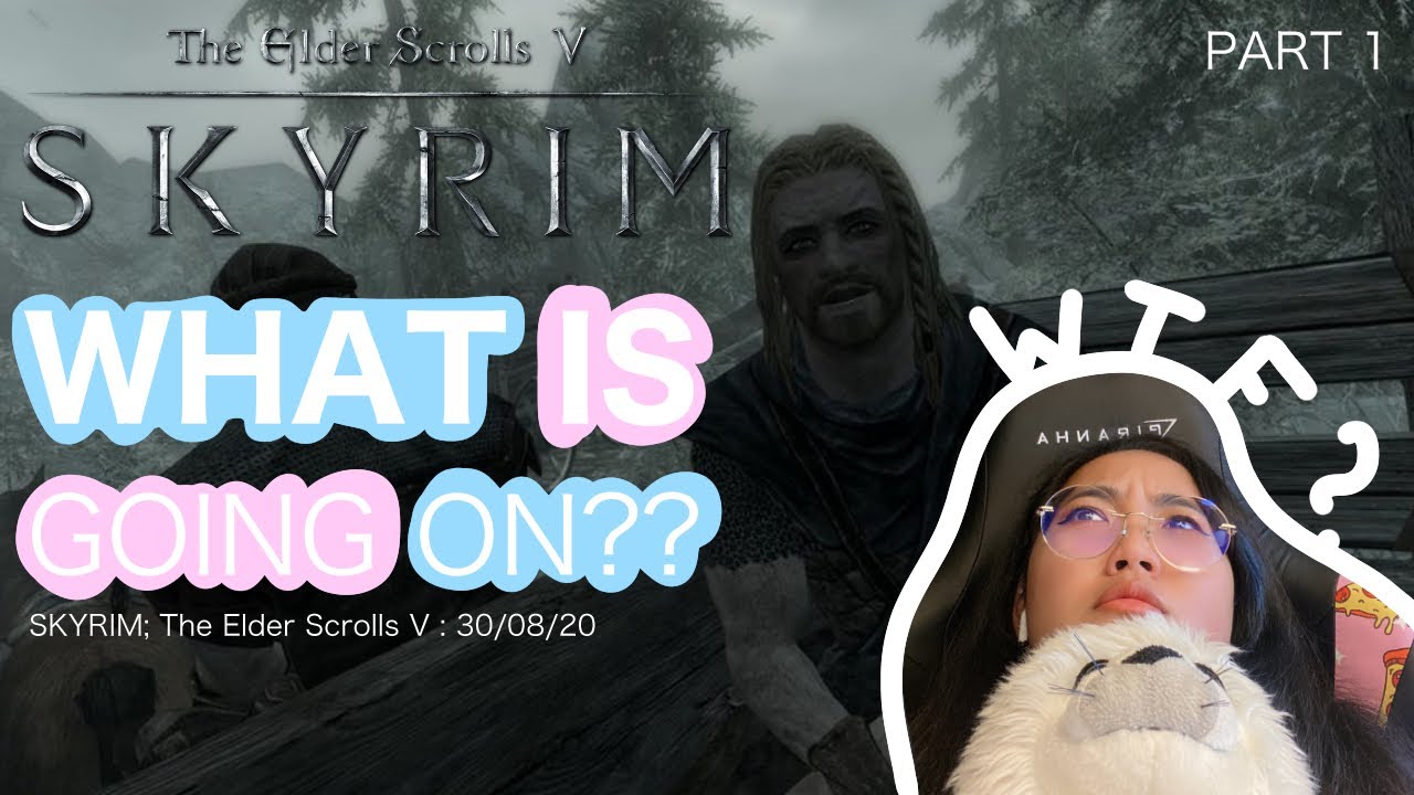 SKYRIM ; The Elder Scrolls V | PART 1 - Gamer Girl Plays : 😤🕺🏻 First ...
