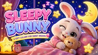 Sleepy Bunny Bella  | Bedtime Lullaby for Kids |#kidssongs #nurseryrhymes #lullabyforkids #kidsmusic