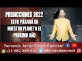 SE ACABA EL MUNDO 2022 ? | PREDICIONES 2022 | VIDENTE ESPAÑOL FERNANDO JAVIER COACH ESPIRITUAL |