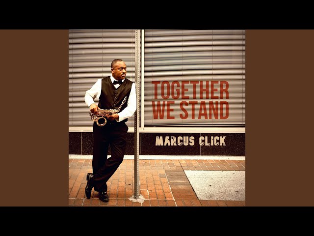 Marcus Click - Together We Stand