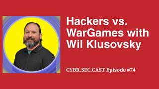 Hackers vs  Wargames with Wil Klusovsky