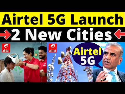 Airtel 5G Launch in 2 New Cities | Airtel 5G Launch in Chhattisgarh | Airtel All India 5G Network