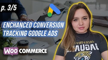 Ultimate Guide: WooCommerce Conversion Tracking Google Ads Setting up for Beginners in 2024 p3.