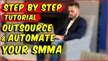 How To Outsource & Automate Your SMMA - Step By Step Tutorial