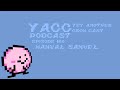 YACC Podcast - Manual Samuel Episode 100 (Spoilers)