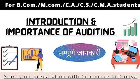 Introduction and importance of Auditing ||अंकेक्षण का परिचय और महत्व #Bcomfinalyear #Mjpru #ccsu #du