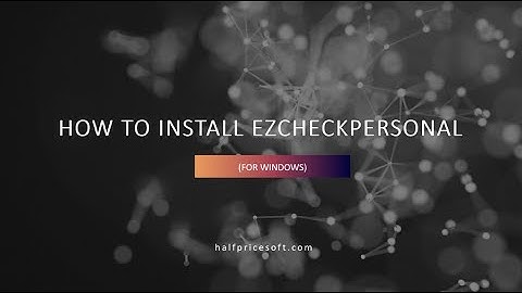 How to install ezCheckPersonal on Windows