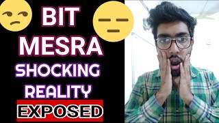 BIT MESRA SHOCKING REALITY EXPOSED - Watch till end