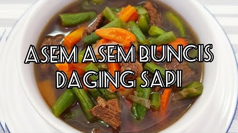 RESEP ASEM ASEM BUNCIS DAGING SAPI,..MUDAH BIKINYA,..RASANYAA  SEDAAP SEKALII💋💋💋