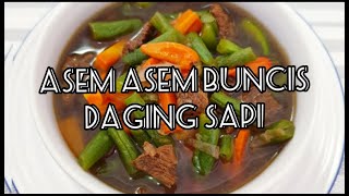 RESEP ASEM ASEM BUNCIS DAGING SAPI,..MUDAH BIKINYA,..RASANYAA  SEDAAP SEKALII💋💋💋