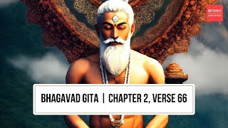 The Journey to Contentment: Bhagavad Gita's Message in Chapter 2, Verse 66