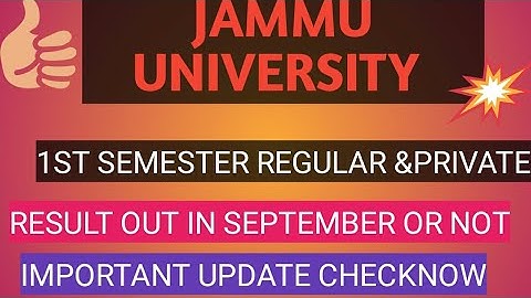 jammu university 1st semester Regular &private result out in September or not Important Update.