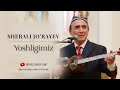 Sherali Jo Rayev Yoshligimiz 