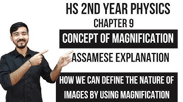 HS 2nd Year Physics|| Chapter 9 || Concept of Magnification of Mirror ||Assamese Explanation