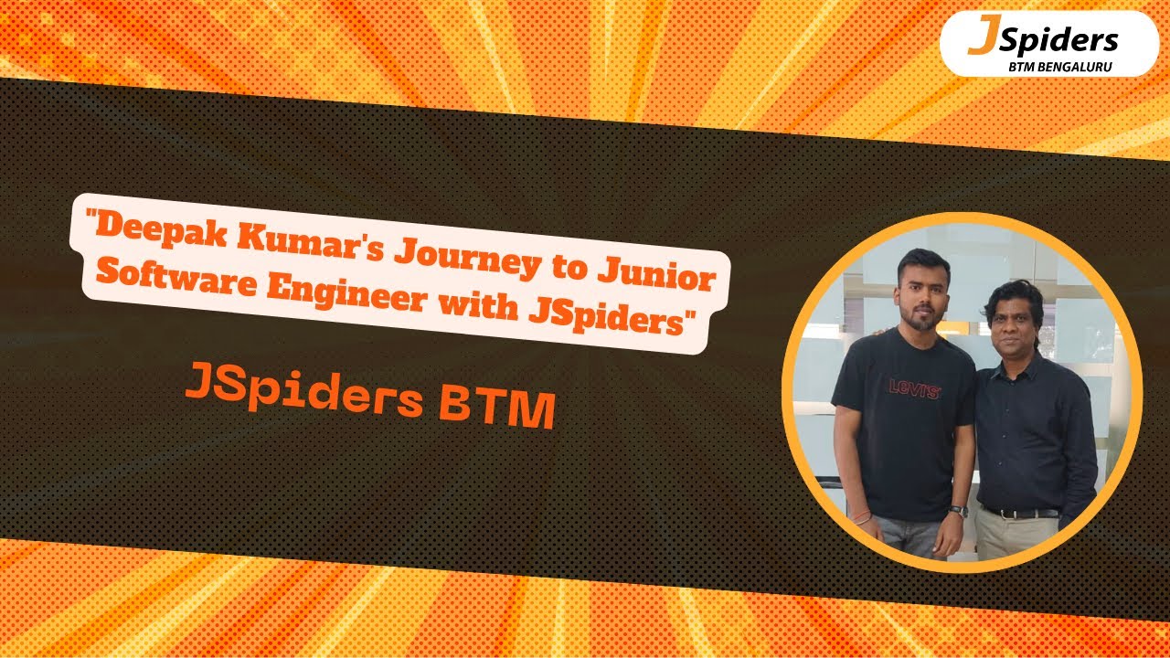"Deepak Kumar's Journey to Junior Software Engineer with JSpiders ...